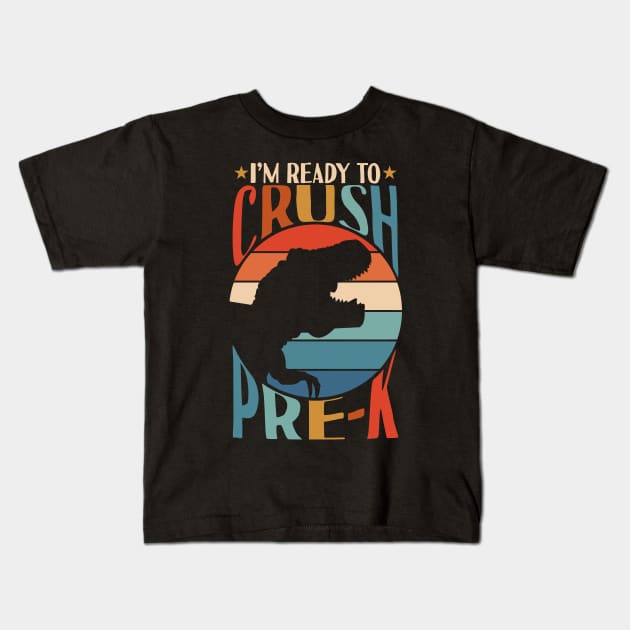 I'm Ready To Crush Pre-k Dinosaur Back To School Kids T-Shirt by Tesszero